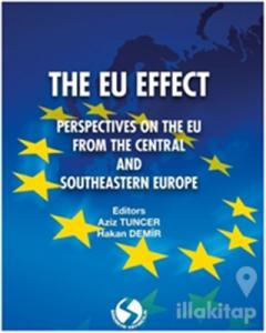 The Eu Effect: Perspectıves On The Eu From The Central And South-Eastern Europe