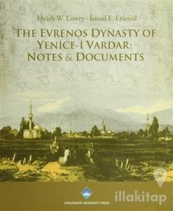 The Evrenos Dynasty of Yenice-i Vardar: Notes & Documents