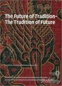 The Future of Tradition - The Tradition of Future (Ciltli)