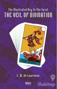 The Illustrated Key To The Tarot The Veil Of Divination