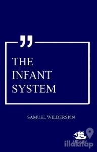 The Infant System