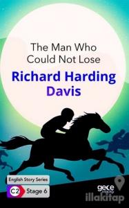 The Man Who Could Not Lose / İngilizce Hikayeler C2 Stage 6