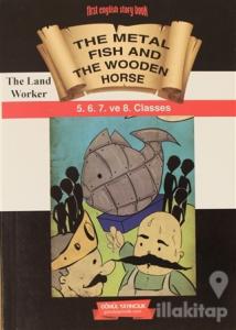 The Metal Fish and The Wooden Horse