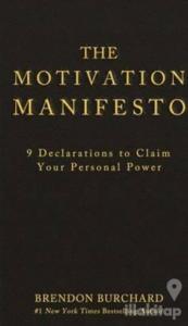 The Motivation Manifesto - 9 Declarations to Claim Your Personal Power (Ciltli)