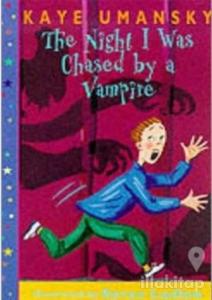 The Night I Was Chased by a Vampire