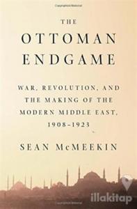 The Ottoman Endgame (Ciltli)