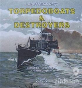 The Ottoman Navy Torpedoboats and Destroyers