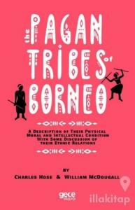 The Pagan Tribes Of Borneo