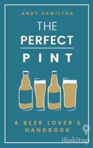 The Perfect Pint (Ciltli)