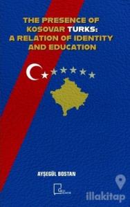 The Presence Of Kosovar Turks: A Relation Of Identity And Education