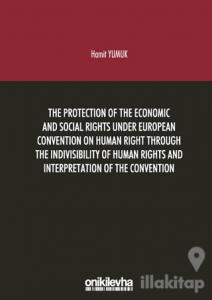 The Protection Of The Economic And Social Rights Under European Convention Human Right Through The Indivisibility Of Human Rights And Interpretation Of The Convention
