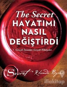 The Secret - Hayatımı Nasıl Değiştirdi (Ciltli)
