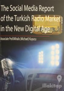 The Social Media Report of the Turkish Radio Market in the New Digital Age