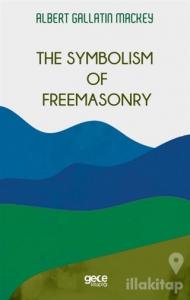 The Symbolism Of Freemasonry