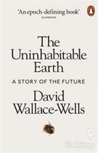 The Uninhabitable Earth: A Story of the Future