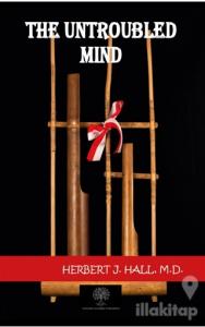 The Untroubled Mind