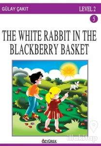 The White Rabbit In The Blackberry Basket