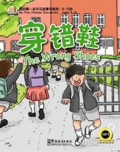 The Wrong Shoes My First Chinese Storybooks -  Çocuklar İçin Çince Okuma Kitabı