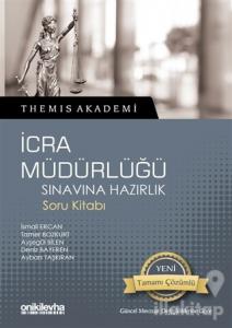 Themis Akademi - İcra Müdürlüğü Sınavına Hazırlık Soru Kitabı