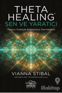 Theta Healing: Sen ve Yaratıcı