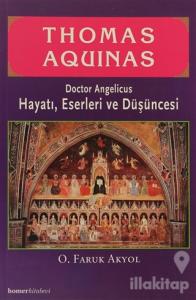 Thomas Aquinas - Doctor Angelicus -Hayatı, Eserleri ve Düşüncesi