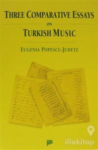 Three Comparative Essays on Turkish Music