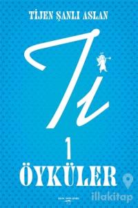 Ti 1 Öyküler