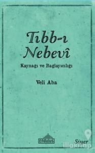 Tıbb-ı Nebevi Kaynağı ve Bağlayıcılığı