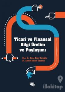 Ticari ve Finansal Bilgi Üretim ve Paylaşımı