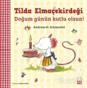 Tilda Elmaçekirdeği - Doğum Günün Kutlu Olsun!
