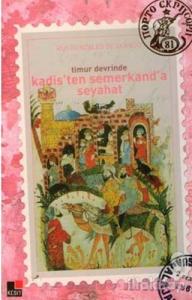 Timur  Devrinde Kadis'ten Semerkad'a Seyahat