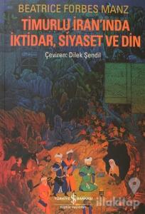 Timurlu İran'ında İktidar, Siyaset ve Din