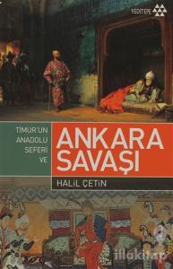 Timur'un Anadolu Seferi ve Ankara Savaşı