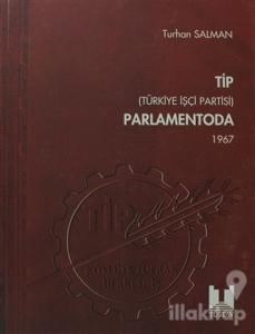 TİP (Türkiye İşçi Partisi) Parlamentoda 3. Cilt