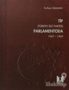 TİP (Türkiye İşçi Partisi) Parlamentoda 4. Cilt