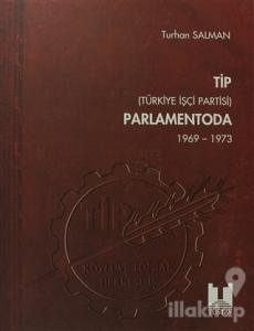 TİP (Türkiye İşçi Partisi) Parlamentoda 5. Cilt