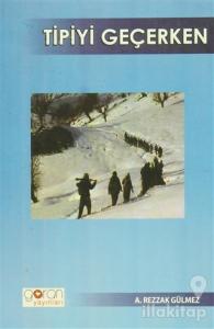 Tipiyi Geçerken