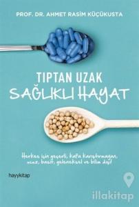 Tıptan Uzak Sağlıklı Hayat
