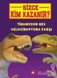 Tiranozor Rex Velociraptora Karşı - Sizce Kim Kazanır?