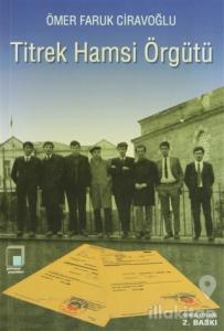 Titrek Hamsi Örgütü: Devrimcinin Notları