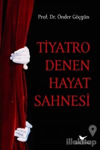Tiyatro Denen Hayat Sahnesi