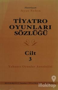 Tiyatro Oyunları Sözlüğü Cilt 3