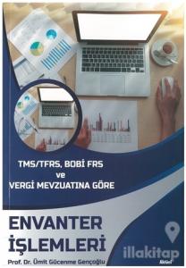 TMS/TFRS, BOBİ FRS ve Vergi Mevzuatına Göre Envanter İşlemleri
