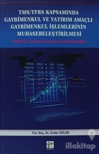 TMS/TFRS Kapsamında Gayrimenkul ve Yatırım Amaçlı Gayrimenkul İşlemlerinin Muhasebeleştirilmesi