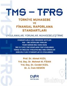 TMS - TFRS Türkiye Muhasebe ve Finansal Raporlama Standartları