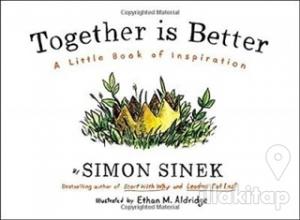 Together Is Better: A Little Book of Inspiration (Ciltli)