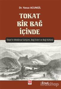 Tokat Bir Bağ İçinde