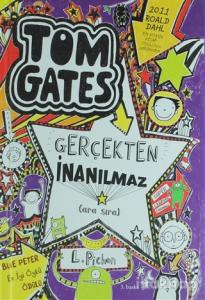 Tom Gates Gerçekten İnanılmaz (Ciltli)