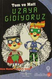 Tom ve Matt Uzaya Gidiyoruz