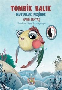Tombik Balık Mutluluk Peşinde